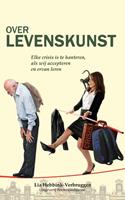 Lia Hebbink-Verbruggen Over Levenskunst -  (ISBN: 9789492046642)