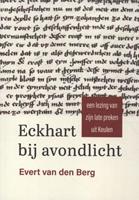 Evert van den Berg Eckhart bij avondlicht -  (ISBN: 9789493175778)