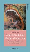 Theo de Wit Godenstrijd in de liberale democratie -  (ISBN: 9789056255305)