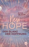 Rose Bloom New Hope - Der Glanz der Hoffnung