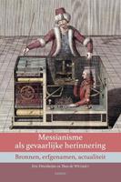 Eric Ottenheijm Messianisme als gevaarlijke herinnering -  (ISBN: 9789463403160)