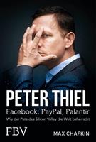 Max Chafkin Peter Thiel – Facebook, PayPal, Palantir