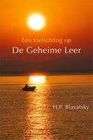 H.P. Blavatsky Een toelichting op De Geheime Leer -  (ISBN: 9789491433290)
