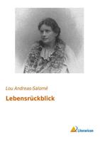 Lou Andreas-Salome Lebensrückblick