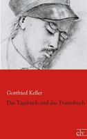 Gottfried Keller Das Tagebuch und das Traumbuch