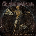 Shadowspawn - The Biology of Disbelief CD