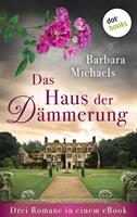 Barbara Michaels Drei Romane in einem eBook: Â»Das Geheimnis von Tregella CastleÂ« Â»Die Villa der SchattenÂ« und Â»Das Geheimnis der JuwelenvillaÂ&laq