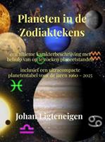 Johan Ligteneigen Planeten in de Zodiaktekens -  (ISBN: 9789464489675)