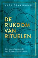 Mara Branscombe De rijkdom van rituelen -  (ISBN: 9789020219340)