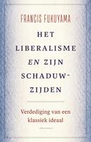 Francis Fukuyama Het liberalisme en zijn schaduwzijden -  (ISBN: 9789045047027)