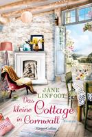 Jane Linfoot Das kleine Cottage in Cornwall