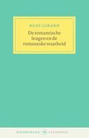 René  Girard De romantische leugen en de romaneske waarheid -  (ISBN: 9789056158576)