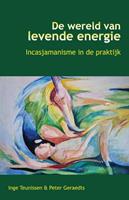 Inge Teunissen, Peter Geraedts De wereld van levende energie -  (ISBN: 9789491728464)