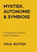 Thijs Rutten Mystiek, Autonomie & Symbiose -  (ISBN: 9789464650518)