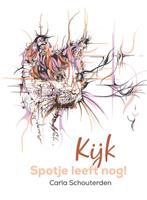 Carla Schouterden Kijk, Spotje leeft nog! -  (ISBN: 9789493175969)