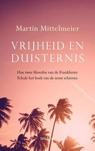 Martin Mittelmeier Vrijheid en duisternis -  (ISBN: 9789025910716)