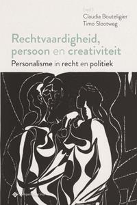 Timo Slootweg Bouteligier Rechtvaardigheid, persoon en creativiteit -  (ISBN: 9789463711760)