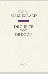 Soren Kierkegaard De ziekte tot de dood -  (ISBN: 9789024452699)