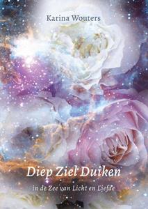 Karina Wouters Diep Ziel Duiken -  (ISBN: 9789493280403)