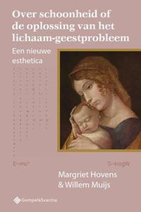 Margriet Hovens, Willem Muijs Over schoonheid of de oplossing van het lichaam-geestprobleem -  (ISBN: 9789463712118)