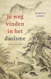 Marcus Leroy Je weg vinden in het daoïsme -  (ISBN: 9789056159597)