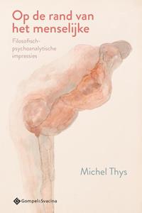 Michel Thys Op de rand van het menselijke -  (ISBN: 9789463712910)