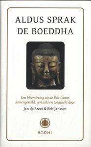Bodhi Aldus sprak de Boeddha - (ISBN: 9789492166272)