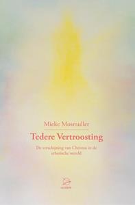Mieke Mosmuller Tedere Vertroosting -  (ISBN: 9789075240658)