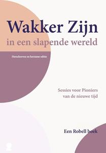 Robell Wakker Zijn in een slapende wereld -   (ISBN: 9789090357904)