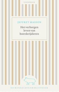 Jeffrey Masson Het verborgen leven van boerderijdieren -   (ISBN: 9789056158309)