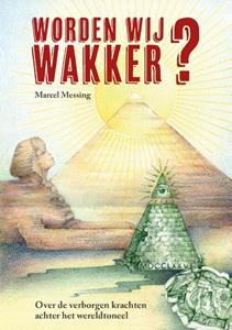 Marcel Messing Worden Wij Wakker℃ -   (ISBN: 9789493071797)