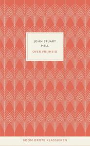 John Stuart Mill Over vrijheid -   (ISBN: 9789024450466)