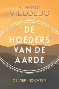 Alberto Villoldo De hoeders van de aarde -   (ISBN: 9789020219951)