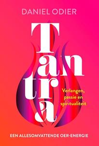 Daniel Odier Tantra Een allesomvattende oer-energie -   (ISBN: 9789020220179)