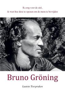 Geestelijke En Natuurlijke Levensprincipes Stichting Voor Ps Bruno Gröning Laatste Toespraken 5 okt. 1958-1959 -   (ISBN: 9789464438697)