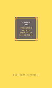 Immanuel Kant Fundering voor de metafysica van de zeden -   (ISBN: 9789024455850)