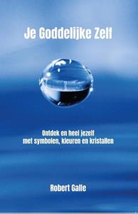 Robert Galle Je Goddelijke Zelf -   (ISBN: 9789492632357)