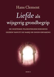 Hans Clement Liefde als wijsgerig grondbegrip - deel 2 -   (ISBN: 9789493288256)