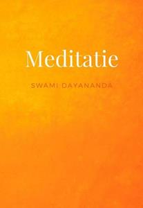 Swami Dayananda Meditatie -   (ISBN: 9789078555292)