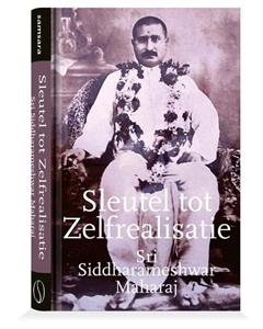 Siddharameshwar Maharaj Sleutel tot Zelfrealisatie -   (ISBN: 9789493301146)