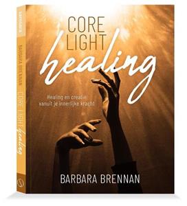 Barbara Brennan Core light healing -   (ISBN: 9789493301238)