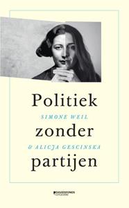 Alicja Gescinska, Simone Weil Politiek zonder partijen -   (ISBN: 9789022339404)