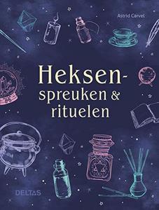 Astrid Carvel Heksenspreuken en rituelen -   (ISBN: 9789044763843)