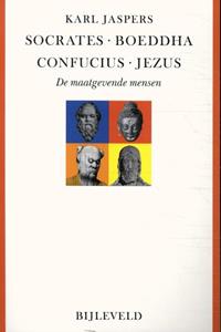 Karl Jaspers Socrates, Boeddha, Confucius, Jezus -   (ISBN: 9789061317272)