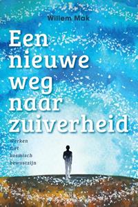 Willem Mak Een nieuwe weg naar zuiverheid -   (ISBN: 9789492595553)