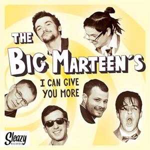 The Big Marteen's - I Can Give You More (7inch, EP, 45rpm, PS)