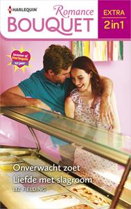 Liz Fielding Liefde met slagroom / Onverwacht zoet -   (ISBN: 9789402546613)
