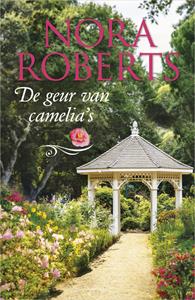 Nora Roberts De geur van camelia's -   (ISBN: 9789402547900)
