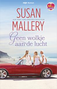 Susan Mallery Geen wolkje aan de lucht -   (ISBN: 9789402548372)