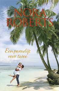 Nora Roberts Een paradijs voor twee -   (ISBN: 9789402550665)
